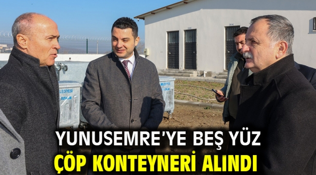 Yunusemre'ye Beş Yüz Çöp Konteyneri Alındı