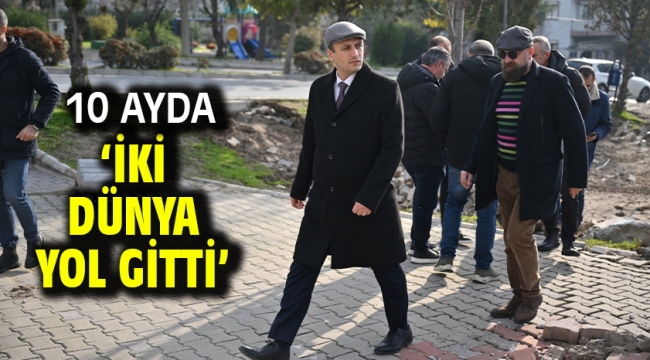 10 ayda 'İki dünya yol gitti'