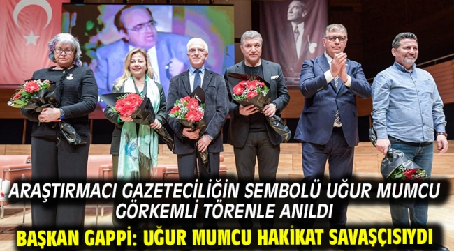 ARAŞTIRMACI GAZETECİLİĞİN SEMBOLÜ UĞUR MUMCU GÖRKEMLİ TÖRENLE ANILDI BAŞKAN GAPPİ: UĞUR MUMCU HAKİKAT SAVAŞÇISIYDI