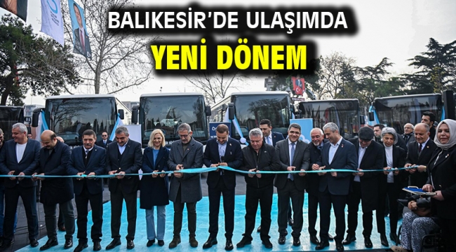 Balıkesir'de ulaşımda yeni dönem