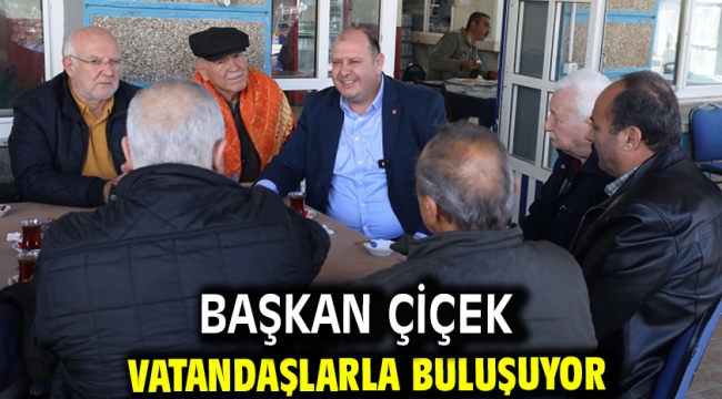 Başkan Çiçek Vatandaşlarla Buluşuyor