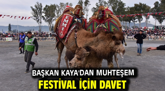 Başkan Kaya'dan muhteşem festival için davet