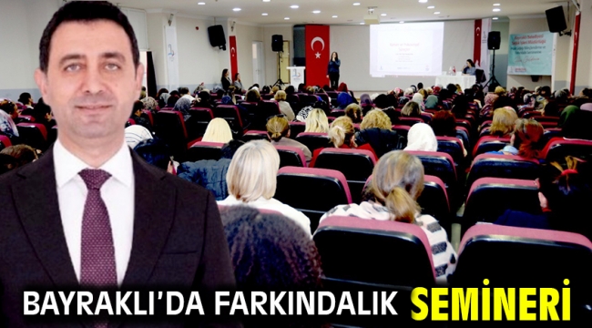 Bayraklı'da farkındalık semineri