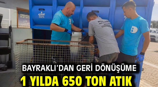 Bayraklı'dan geri dönüşüme 1 yılda 650 ton atık