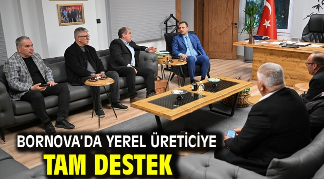 Bornova'da yerel üreticiye tam destek 