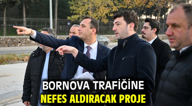 Bornova trafiğine nefes aldıracak proje