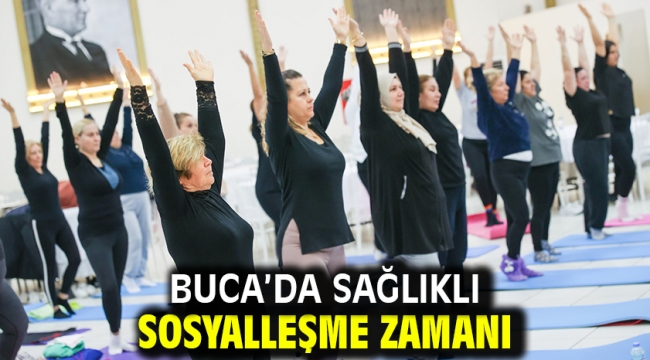 Buca'da sağlıklı sosyalleşme zamanı