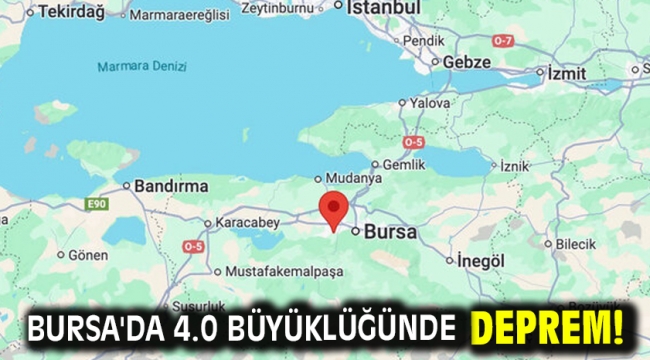 Bursa'da 4.0 büyüklüğünde deprem!