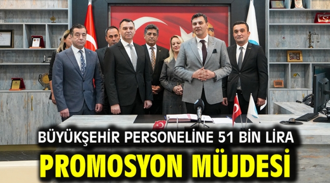 Büyükşehir Personeline 51 Bin Lira Promosyon Müjdesi