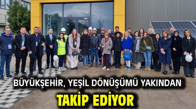 Büyükşehir, Yeşil Dönüşümü Yakından Takip Ediyor