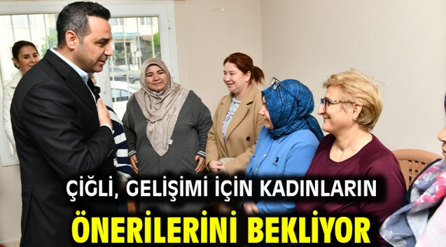 Çiğli, gelişimi için kadınların önerilerini bekliyor