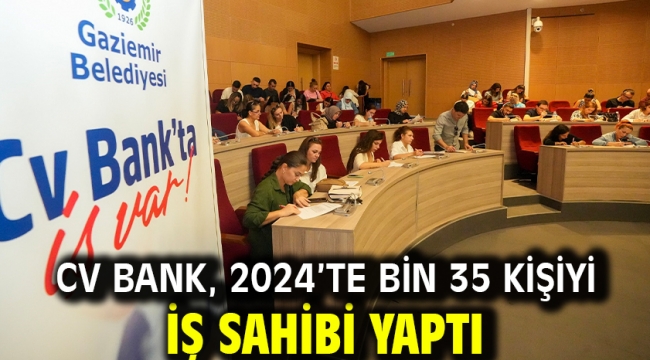 CV Bank, 2024'te bin 35 kişiyi iş sahibi yaptı