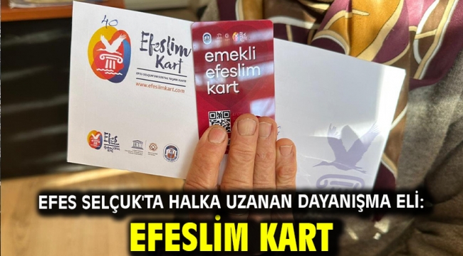 Efes Selçuk'ta halka uzanan dayanışma eli: Efeslim Kart