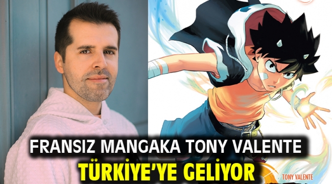 Fransız mangaka Tony Valente Türkiye'ye geliyor