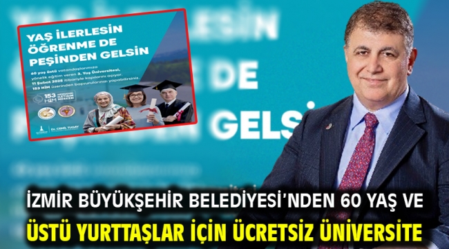 İzmir Büyükşehir Belediyesi'nden 60 yaş ve üstü yurttaşlar için ücretsiz üniversite