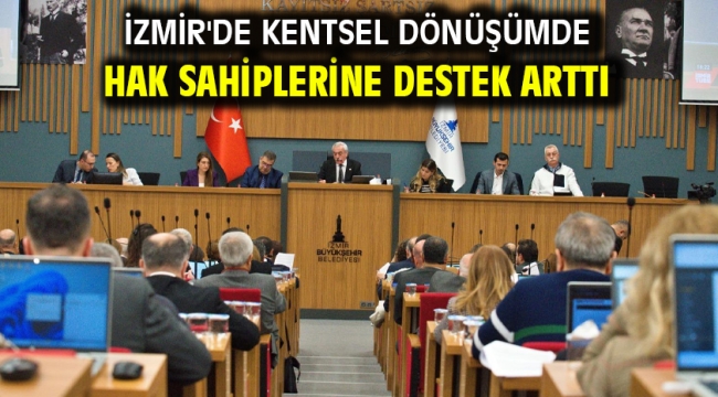 İzmir'de kentsel dönüşümde hak sahiplerine destek arttı