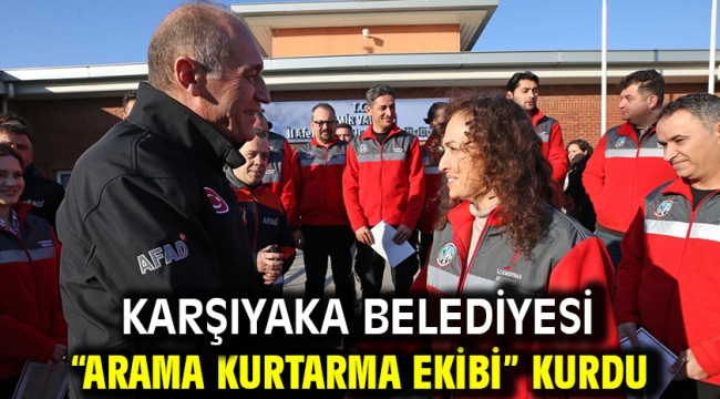 Karşıyaka Belediyesi "Arama Kurtarma Ekibi" kurdu