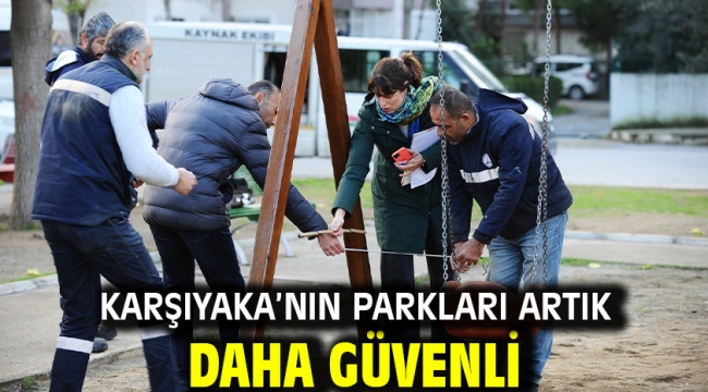 Karşıyaka'nın parkları artık daha güvenli