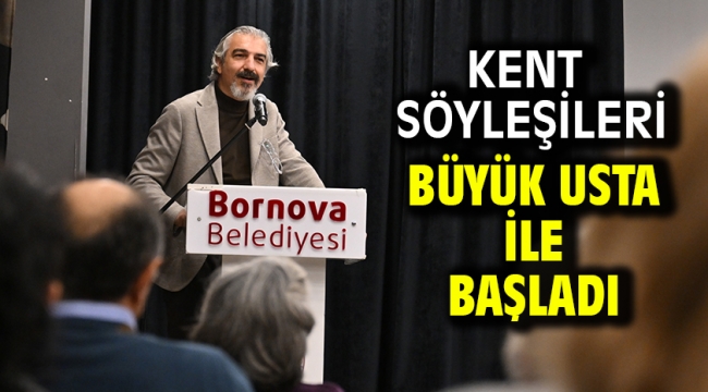 Kent Söyleşileri Büyük Usta ile başladı