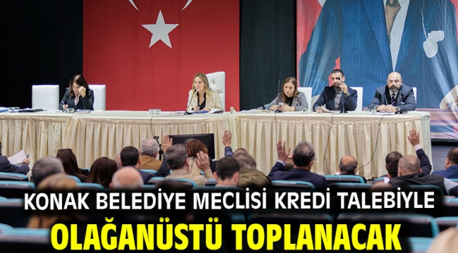 Konak Belediye Meclisi kredi talebiyle olağanüstü toplanacak