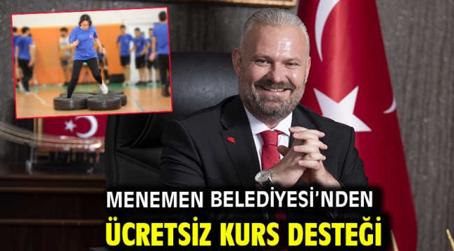 Menemen Belediyesi'nden ücretsiz kurs desteği