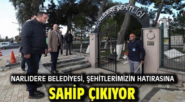 Narlıdere Belediyesi, Şehitlerimizin Hatırasına Sahip Çıkıyor