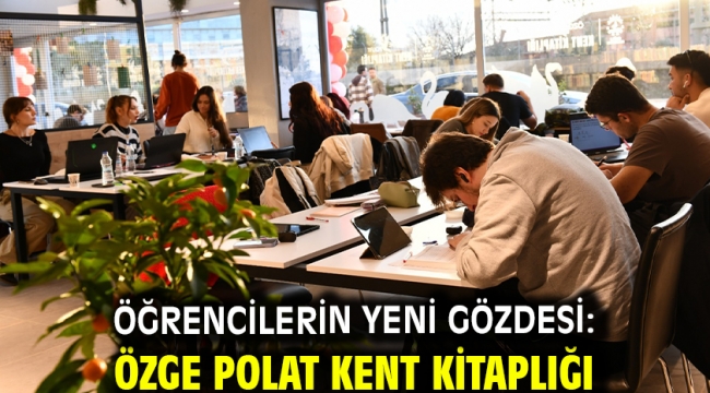 Öğrencilerin Yeni Gözdesi: Özge Polat Kent Kitaplığı