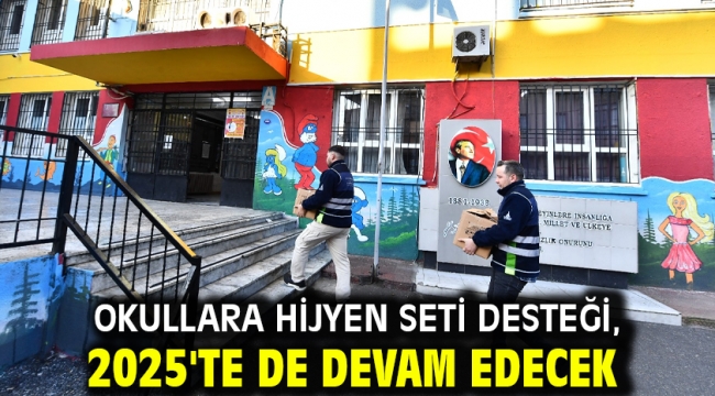 Okullara hijyen seti desteği, 2025'te de devam edecek