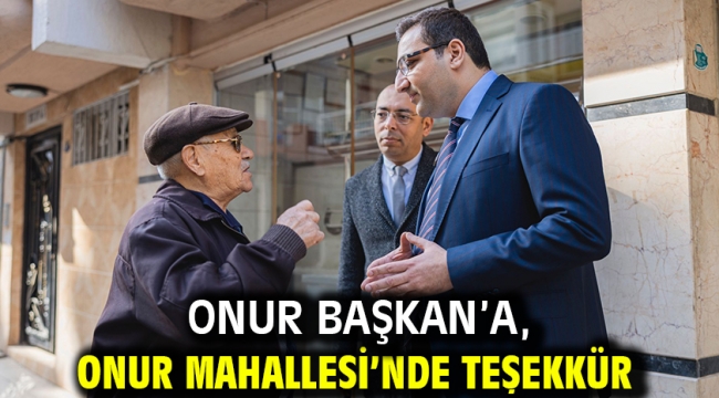 Onur Başkan'a, Onur Mahallesi'nde teşekkür