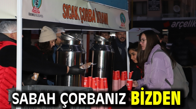 Sabah Çorbanız Bizden