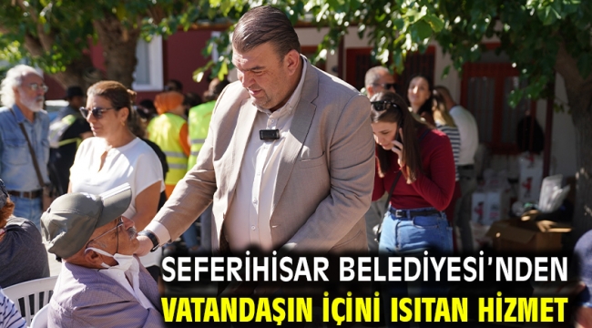 Seferihisar Belediyesi'nden vatandaşın içini ısıtan hizmet