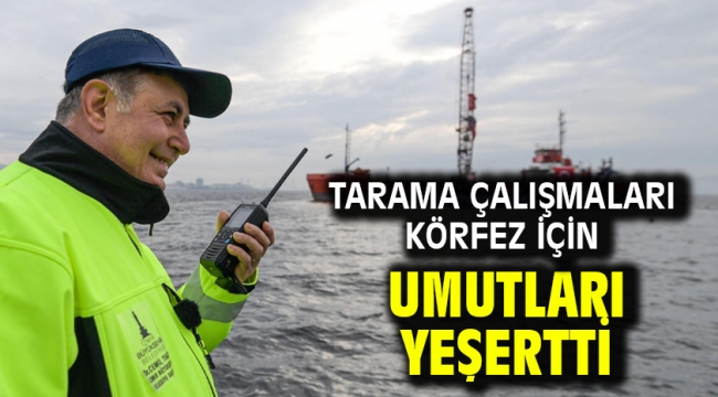 Tarama çalışmaları Körfez için umutları yeşertti