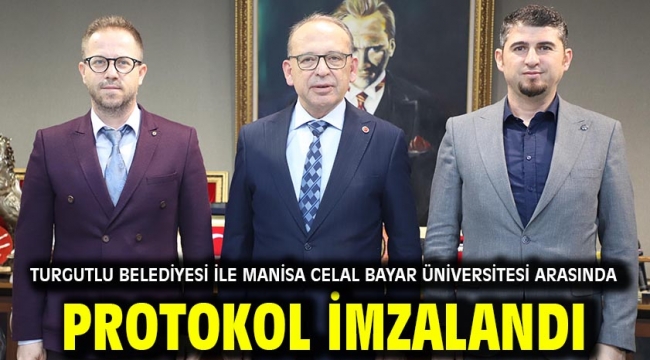 Turgutlu Belediyesi ile Manisa Celal Bayar Üniversitesi Arasında Protokol İmzalandı