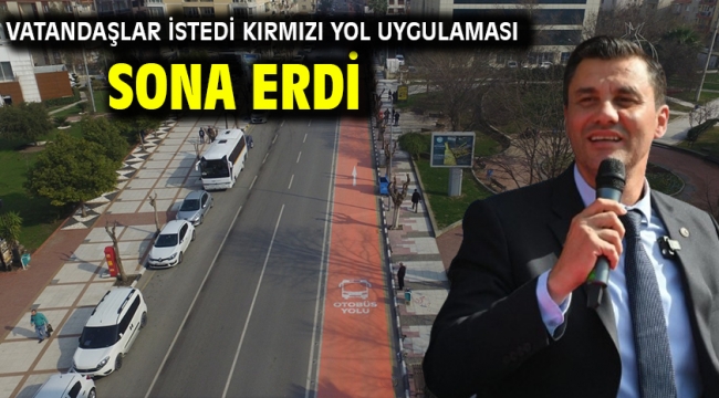 Vatandaşlar İstedi Kırmızı Yol Uygulaması Sona Erdi