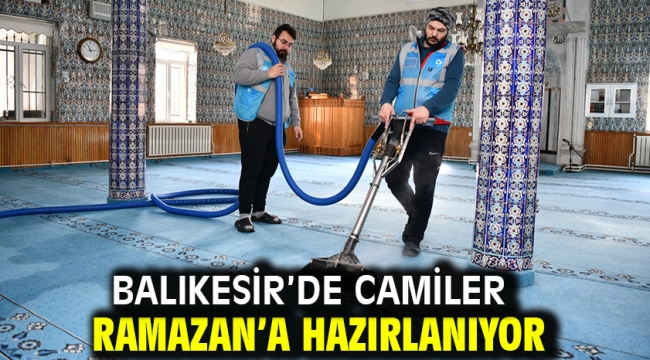 Balıkesir'de camiler Ramazan'a hazırlanıyor