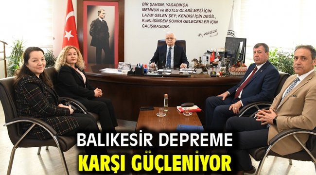 Balıkesir depreme karşı güçleniyor