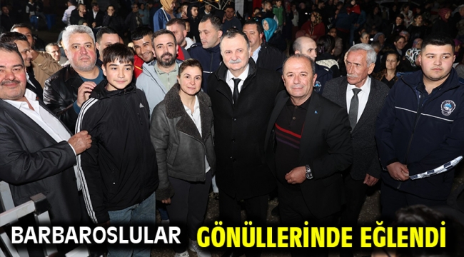 Barbaroslular Gönüllerinde Eğlendi