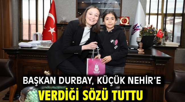 Başkan Durbay, Küçük Nehir'e Verdiği Sözü Tuttu