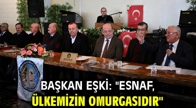 Başkan Eşki: "Esnaf, ülkemizin omurgasıdır"