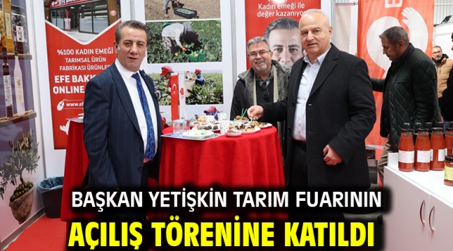 Başkan Yetişkin Tarım Fuarının Açılış Törenine Katıldı