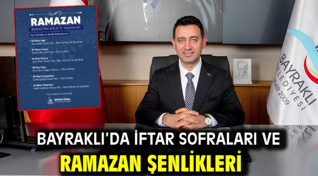 Bayraklı'da iftar sofraları ve Ramazan şenlikleri