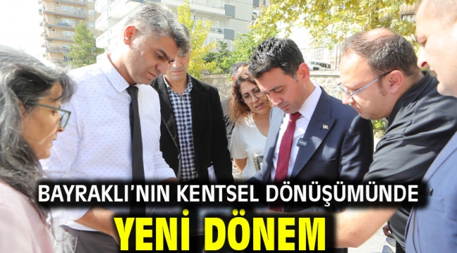 Bayraklı'nın kentsel dönüşümünde yeni dönem