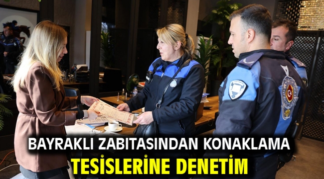 Bayraklı zabıtasından konaklama tesislerine denetim