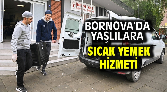 Bornova'da yaşlılara sıcak yemek hizmeti