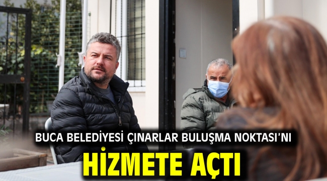 Buca Belediyesi Çınarlar Buluşma Noktası'nı hizmete açtı