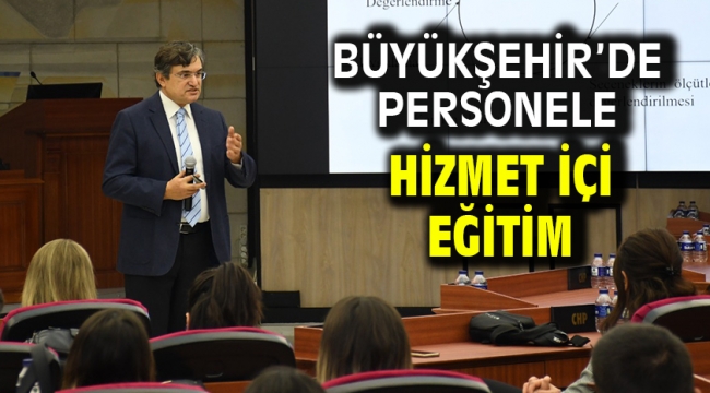 Büyükşehir'de personele hizmet içi eğitim