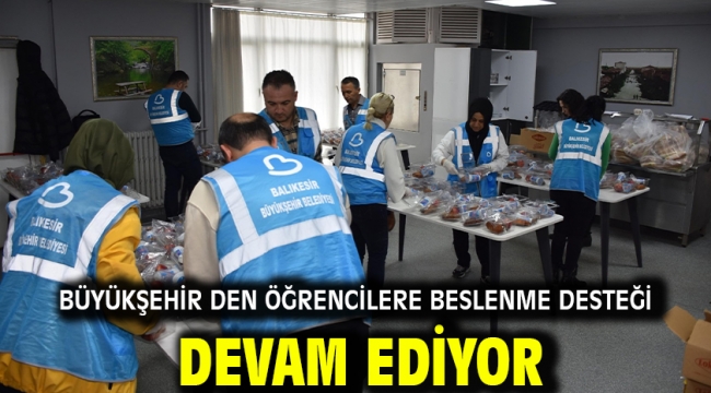 Büyükşehir den öğrencilere beslenme desteği devam ediyor