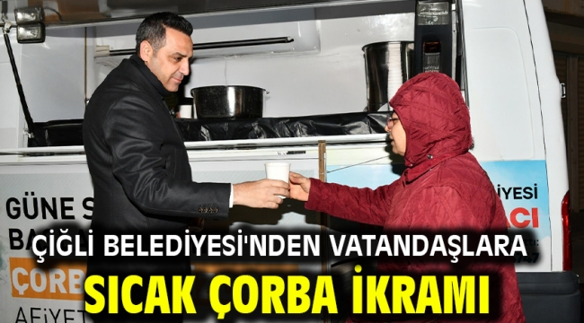 Çiğli Belediyesi'nden Vatandaşlara Sıcak Çorba İkramı