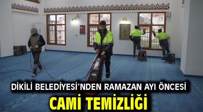 Dikili Belediyesi'nden Ramazan Ayı Öncesi Cami Temizliği