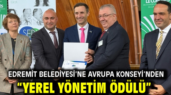 Edremit Belediyesi'ne Avrupa Konseyi'nden "Yerel Yönetim Ödülü"